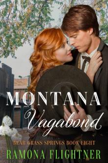Montana Vagabond: Bear Grass Springs, Book Eight Montana Vagabond: Bear Grass Springs, Book Eight
