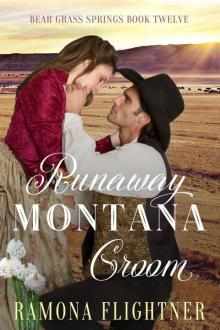 Runaway Montana Groom: Bear Grass Springs Book 12 Runaway Montana Groom: Bear Grass Springs Book 12