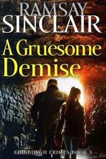 A Gruesome Demise: A DCI Marshall Scottish Crime Thriller