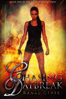 Chasing Daybreak (Dark of Night Book 1)