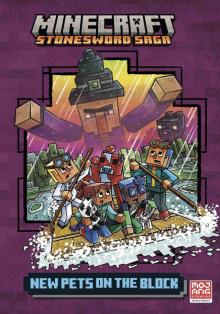 New Pets on the Block (Minecraft Stonesword Saga #3) New Pets on the Block (Minecraft Stonesword Saga #3)