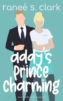 Addy's Prince Charming (Love in Little River Book 6)