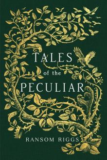 Tales of the Peculiar Tales of the Peculiar