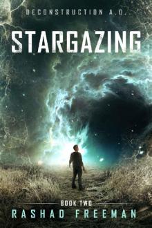 Stargazing: Deconstruction AD Book Two (A Dystopian Thriller)
