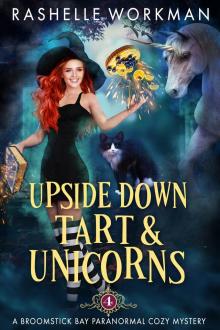 Upside Down Tart and Unicorns