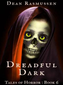 Dreadful Dark Tales of Horror 6