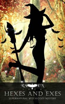 Hexes and Exes: Supernatural Witch Cozy Mystery (Lainswich Witches Book 2)