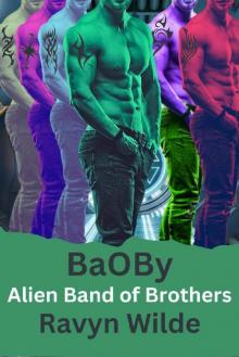 BaOBy: Out of THIS World Clones Book 3: Alien Band of Brothers BaOBy: Out of THIS World Clones Book 3: Alien Band of Brothers