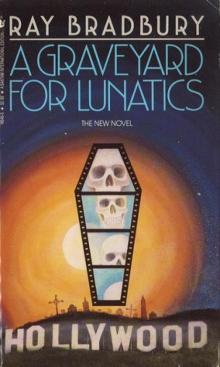 A Graveyard for Lunatics A Graveyard for Lunatics