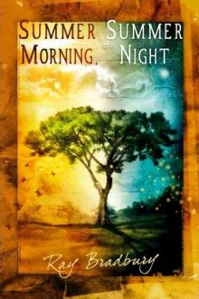 Summer Morning, Summer Night Summer Morning, Summer Night