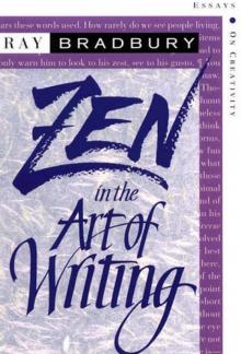 Zen in the Art of Writing Zen in the Art of Writing