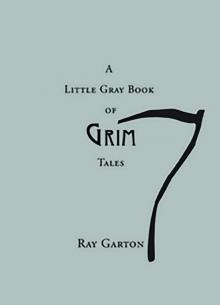 A Little Gray Book of Grim Tales A Little Gray Book of Grim Tales