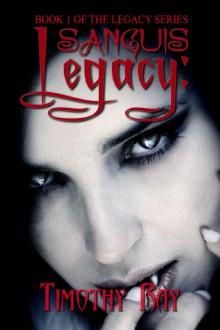 The Legacy Series (Book 1): Legacy [Sanguis]
