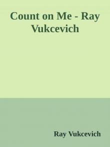 Count on Me - Ray Vukcevich