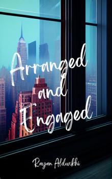 Arranged and Engaged