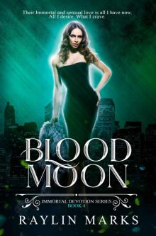 Blood Moon Book 4: Immortal Devotion Series 4