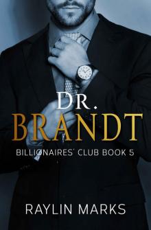 Dr. Brandt: Billionaires’ Club Book 5 (Billionaires' Club Series)