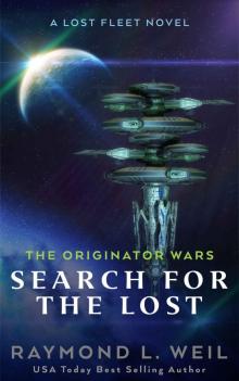 The Originator Wars: Search for the Lost: A Lost Fleet Novel The Originator Wars: Search for the Lost: A Lost Fleet Novel