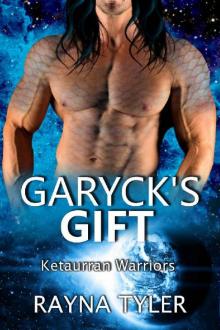 Garyck's Gift: Sci-fi Alien Romance (Ketaurran Warriors Book 6)