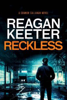 Reckless (Connor Callahan Book 4)