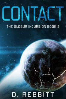 Contact: The Globur Incursion Book 2