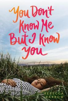 You Don’t Know Me but I Know You