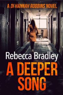 A Deeper Song (Detective Hannah Robbins Crime Series Book 6)