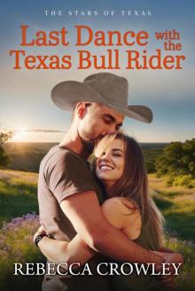 Last Dance with the Texas Bull Rider (The Stars of Texas Book 3)