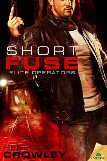 Short Fuse: Elite Operators, Book 2