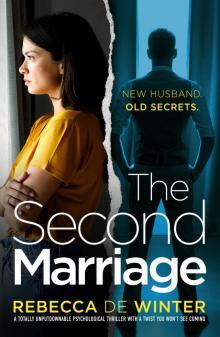 The Second Marriage: A totally unputdownable psychological thriller with a twist you won't see coming!