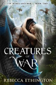 Creatures of War (Of Wings and War Book 2)