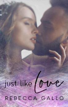 Just Like Love (Just Like This Book 2)