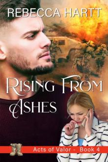 Rising From Ashes (Acts of Valor, Book 4)