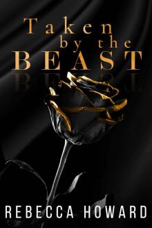 Taken by the Beast (A Dark Mafia Romance)