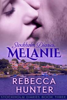 Stockholm Diaries, Melanie
