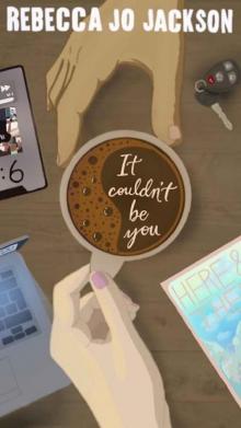 It Couldn't Be You (Sweet River Series Book 1)
