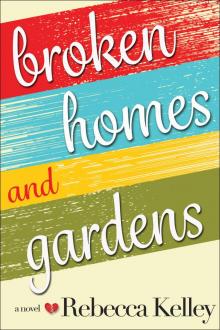 Broken Homes & Gardens