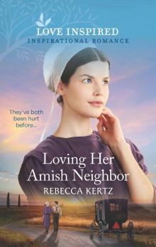 Loving Her Amish Neighbor Loving Her Amish Neighbor