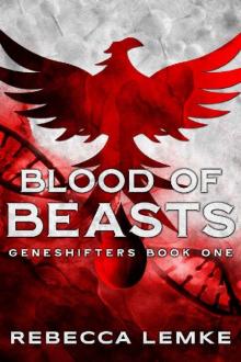 Blood of Beasts: Geneshifters Book 1
