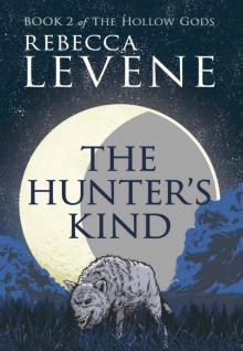The Hunter's Kind: Book II of The Hollow Gods
