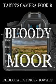 Bloody Moor: A Ghost Story (Taryn's Camera Book 8)