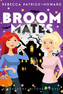 Broommates: Two Witches are Better Than One! (Kentucky Witches Book 2)