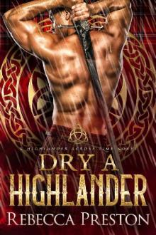 Dry A Highlander: A Scottish Time Travel Romance