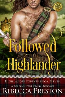 Followed By The Highlander: A Scottish Time Travel Romance
