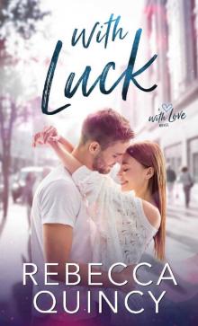 With Luck (With Love Book 3)