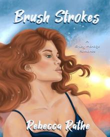 Brush Strokes: A Sweet & Spicy Menage Romance