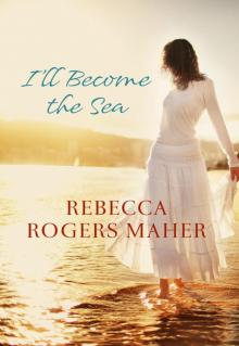 I’ll Become the Sea