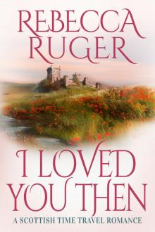 I Loved You Then: Far From Home: A Scottish Time-Travel Romance
