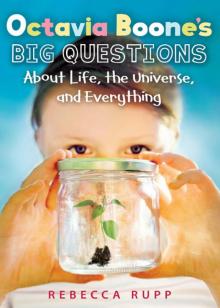 Octavia Boone's Big Questions About Life, the Universe, and Everything