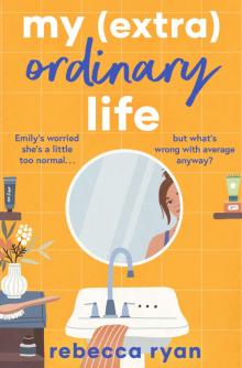 My (extra)Ordinary Life